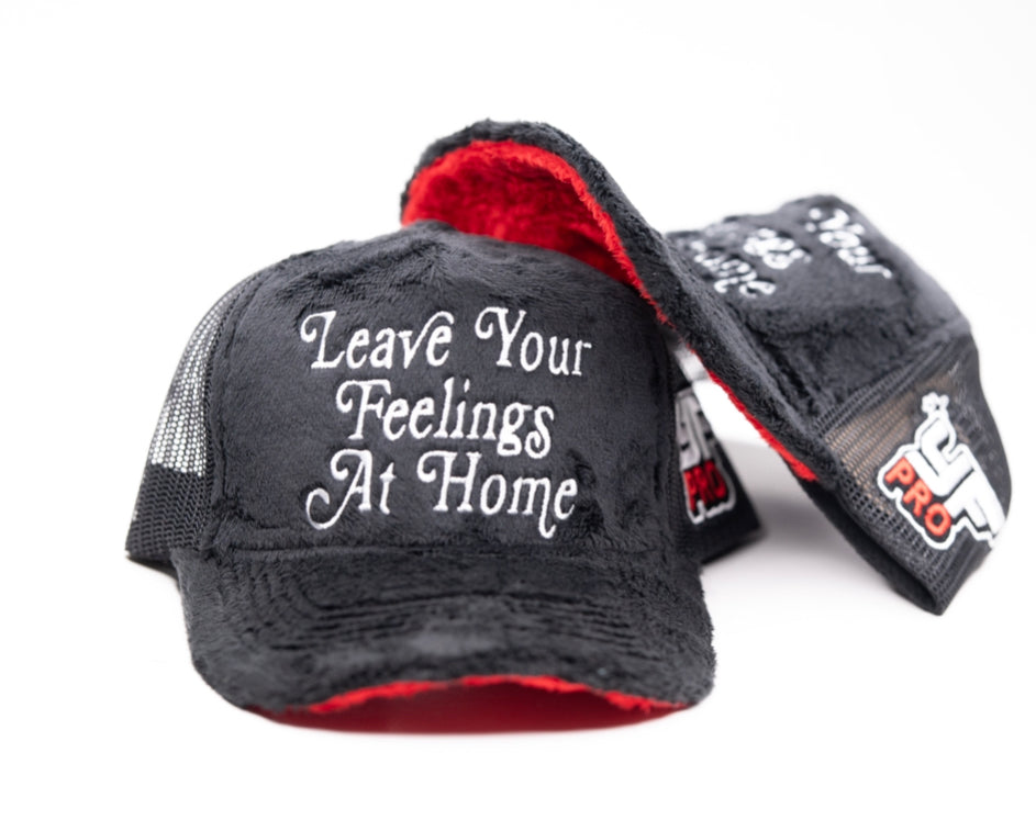 "Leave Your Feelings At Home"